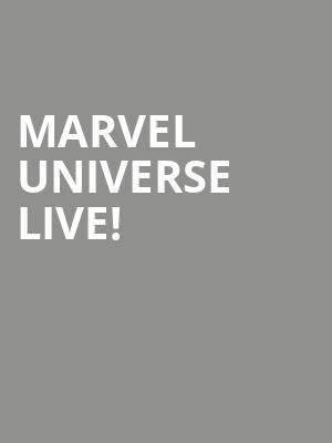 Marvel Universe LIVE! at O2 Arena